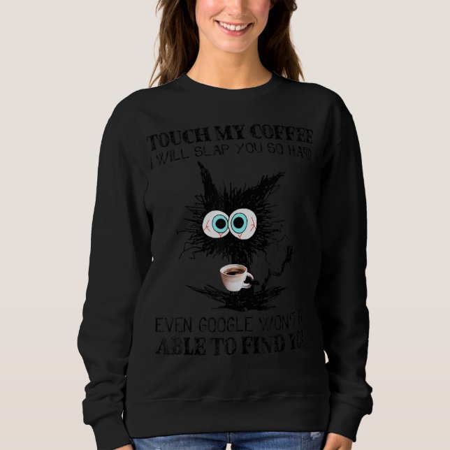 Rör mitt kaffe, så ska jag sno dig hårt, svart C T Shirt (Framsida)