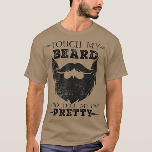 Rör mitt skägg och säg att jag är Söt Bearded Man T Shirt (Framsida)