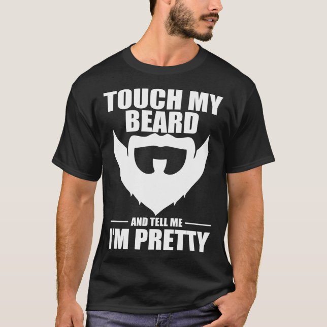 Rör mitt skägg och säg att jag är Söt Beared Manar T Shirt (Framsida)