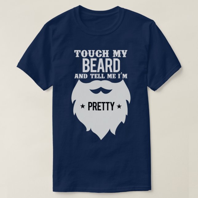 Rör mitt skägg och säg söt 15 t shirt (Design framsida)