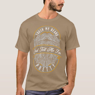 Rör på mitt skägg och säg att Söt Gift1 T Shirt