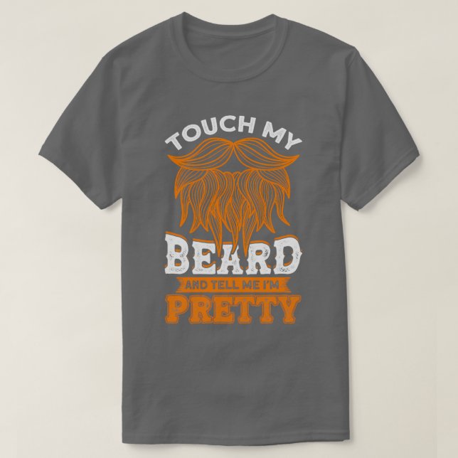 Rör på mitt skägg och säg Ix27m Söt Beard T Shirt (Design framsida)