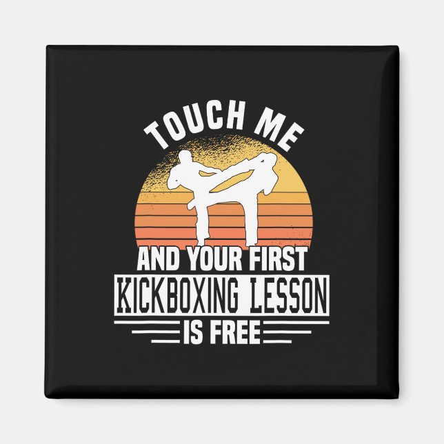Rör vid mig och din första kickboxningslektion är  magnet (Framsidan)