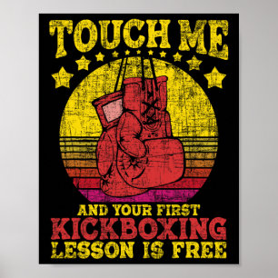 Rör vid mig och din första kickboxningslektion är poster