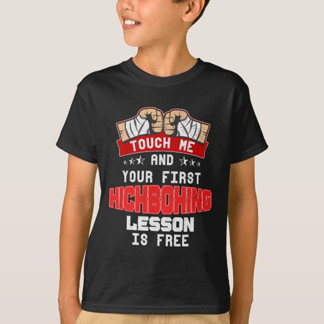 Rör vid mig och din första kickboxningslektion är  t shirt (Framsida)