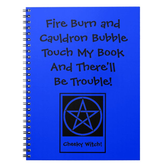 Rör vid min bok så blir det trubbel Wiccan Notepad Anteckningsbok (Framsidan)