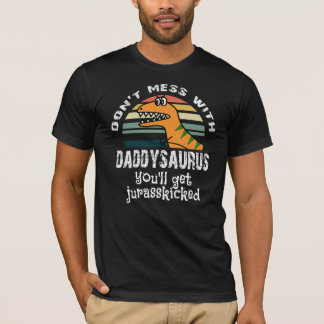 röra inte med daddysaurus som du ska får t shirt