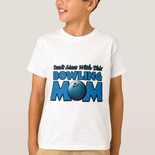 Röra inte med denna bowlingmamma copy.png t shirt