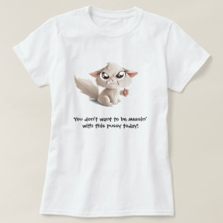 Röra inte med denna PussyT-tröja T-shirt