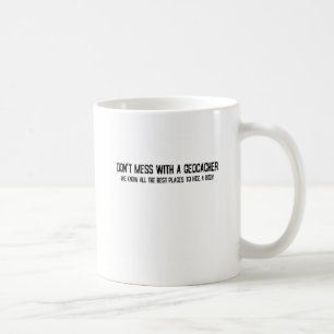 Röra inte med en Geocacher… Kaffemugg