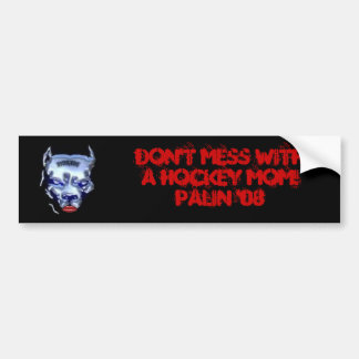 Röra inte med en hockeymamma! Palin '08 Bildekal
