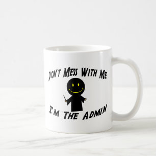 Röra inte med mig I-förmiddagen Adminen Kaffemugg