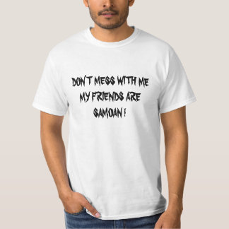 RÖRA INTE MED MIG SOM MIN VÄNNER ÄR SAMOANSKA! TRÖJA