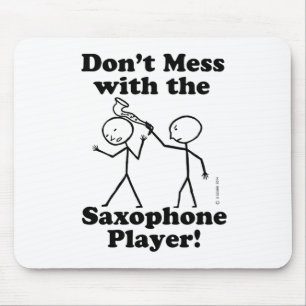 Röra inte med saxofonspelare musmatta