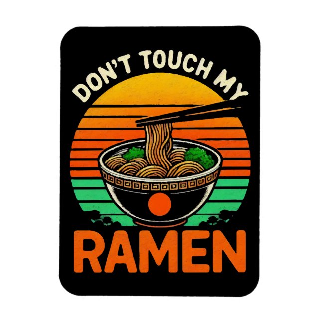 Röra inte Ramenälskare Magnet (Vertikal)