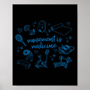 Rörelse är medicinsk motiv Pt Physical Poster