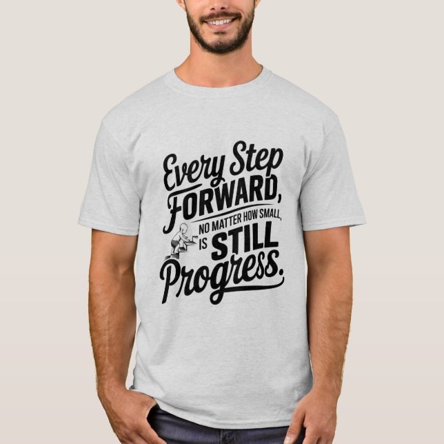 "Rörelseframsteg T Shirt-each Step Counts" Shirt (Framsida)
