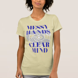 Röriga händer klarar hjärnan Kreativt hobbyskaos T Shirt