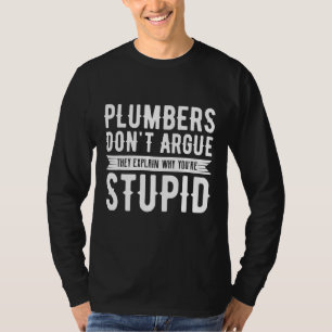 Rörmokare Argue Plumber Pmuting Handyman Pip T Shirt