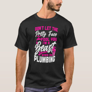 Rörmokare, kvinnlig, låt inte Söt Ansikte T Shirt