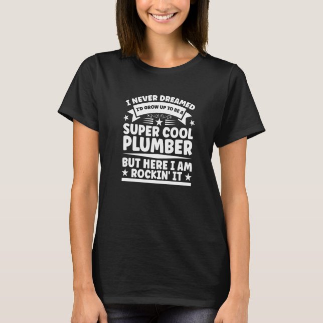 Rörrörets rörmokare drömde aldrig om, men Roc T Shirt (Framsida)