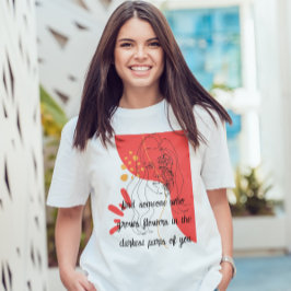 rosa abstrakt inspiration Kärlek citat om blommor T Shirt