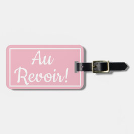 Rosa Au Revoir Luggage Tag Bagagebricka
