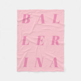 Rosa Ballerina Text Design for Ballet Dancers Fleecefilt