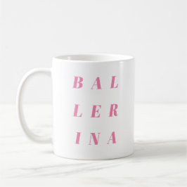 Rosa Ballerina Text Design for Ballet Dancers Kaffemugg