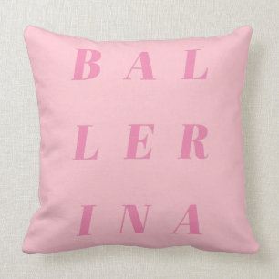 Rosa Ballerina Text Design for Ballet Dancers Kudde