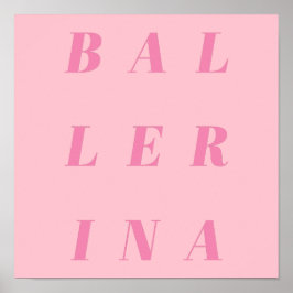 Rosa Ballerina Text Design for Ballet Dancers Poster