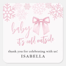 Rosa band baby det är kallt ute baby shower fyrkantigt klistermärke