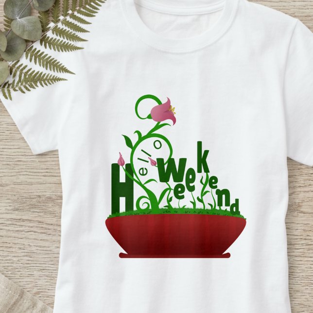 Rosa blommor och vinrankor fet text t shirt (Weekend vibes fantasy bloom with bold colors & flowers. Casual, cheerful, tee.)