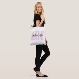 Rosa Bold Health Habits Life Shoulder Tote Tygkasse