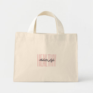 Rosa Bold Healthy Habits Life Tiny Tote Mini Tygkasse
