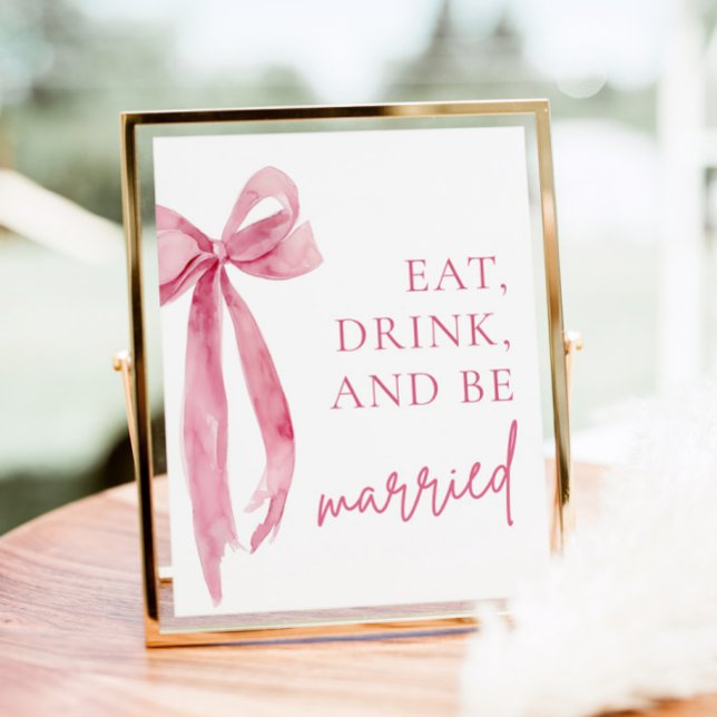  Rosa Bow Eat Drink och vara gift Poster (Blush Pink Bow Eat Drink and Be Married Sign)