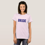 Rosa brud dam klassisk t-shirt topp<br><div class="desc">T-shirt för en brud!</div>