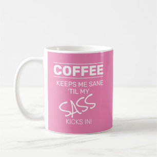 Rosa Coffee Behållas Me Sane Sass Funny Quote Text Kaffemugg