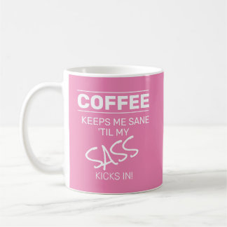 Rosa Coffee Behållas Me Sane|Sass Funny Quote Text Kaffemugg