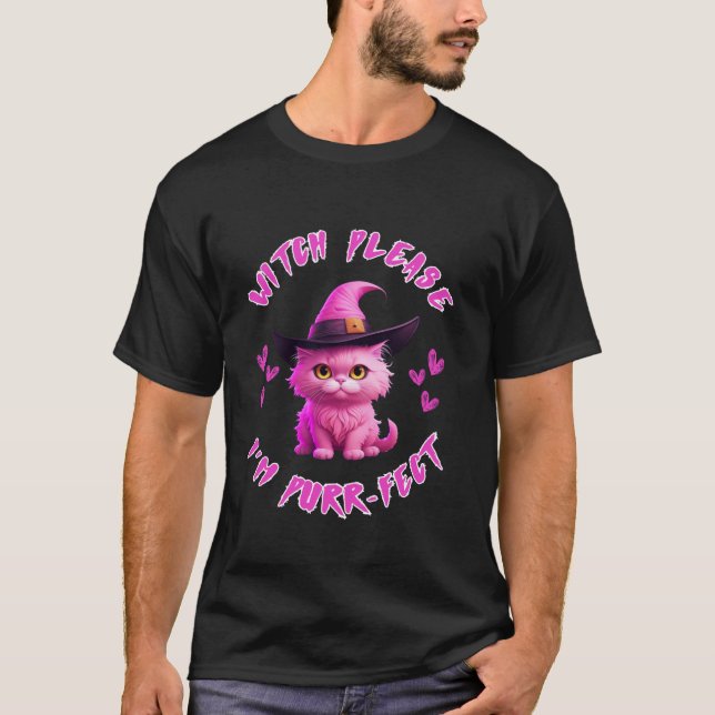 Rosa Cute Cat Witch Witch Snälla, jag är Purr Fect T Shirt (Framsida)