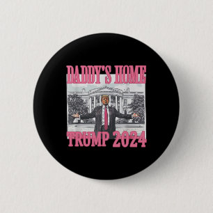 Rosa Daddys Home Trump 2024 Knapp