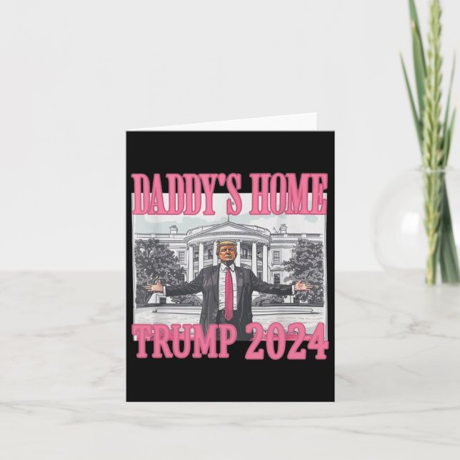 Rosa Daddys Home Trump 2024 Kort (Framsida)