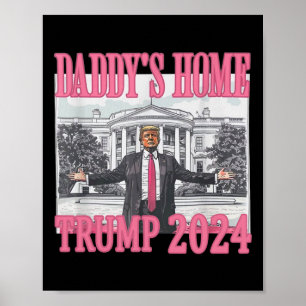 Rosa Daddys Home Trump 2024 Poster