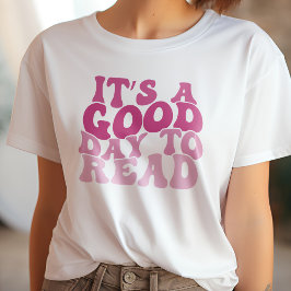 Rosa Det är en Bra dag att läsa Bok Älskare T Shirt