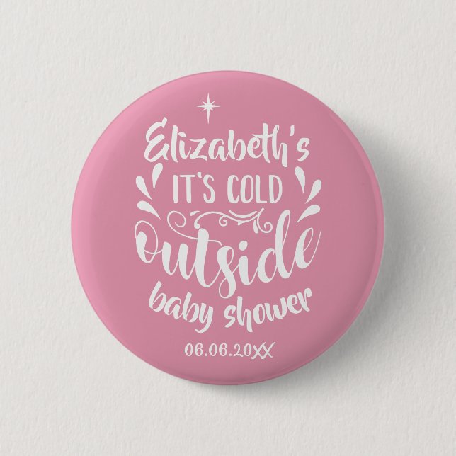 Rosa Det är kallt ute Baby Shower/Sprinkle Knapp (Framsida)