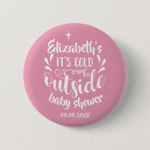 Rosa Det är kallt ute Baby Shower/Sprinkle Knapp