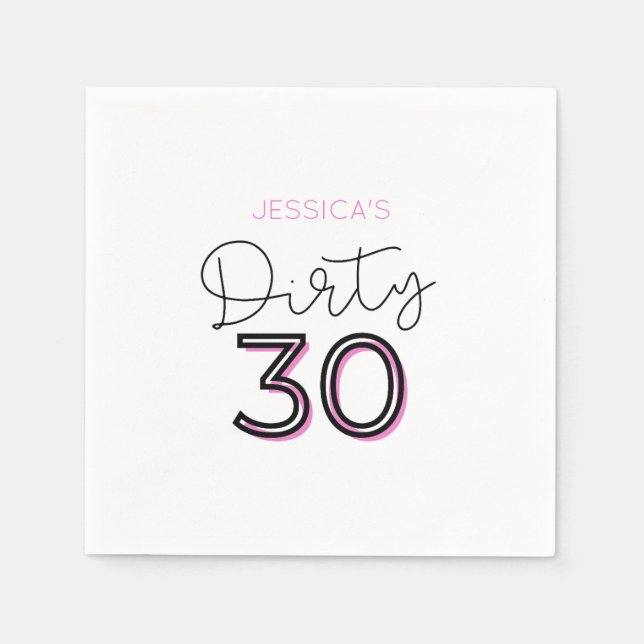 Rosa Dirty 30 eget namn Birthday Napkins Pappersservett (Framsidan)