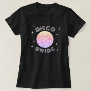 Rosa Disco Boll 70s Bachelorette Disco Bride T Shirt