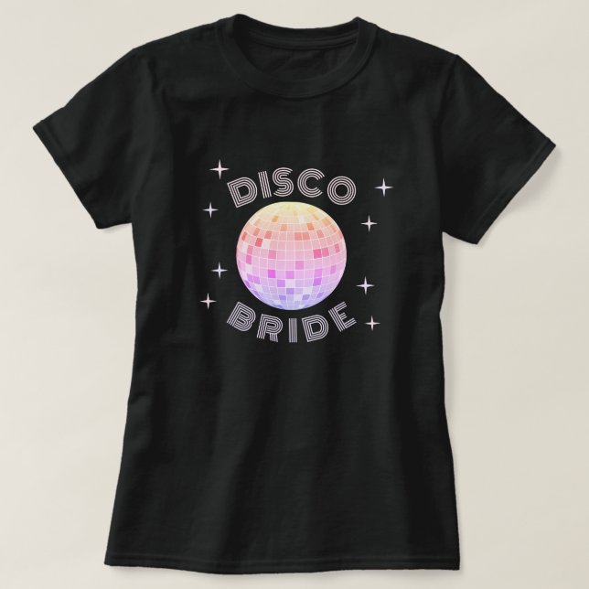 Rosa Disco Boll 70s Bachelorette Disco Bride T Shirt (Design framsida)