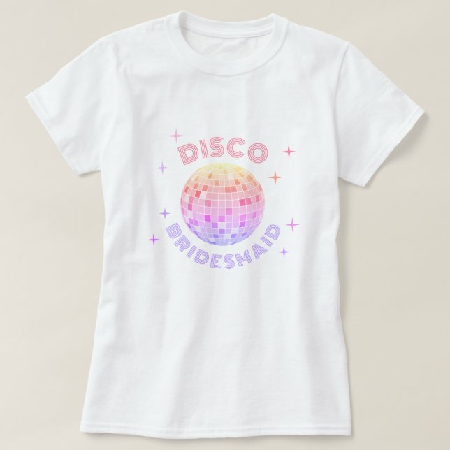 Rosa Disco Boll 70s Bachelorette Disco Bridesmaid T Shirt (Design framsida)